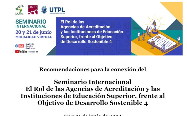  Seminario Internacional: El Rol de las Agencias de Acreditación y las Instituciones de Educación Superior frente al Objetivo de Desarrollo Sostenible 4